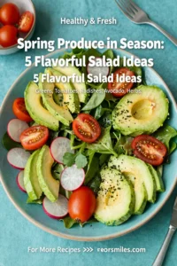 Spring Produce in Season: 5 Flavorful Salad Ideas