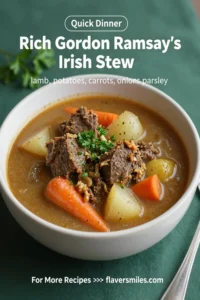 Rich Gordon Ramsay'S Irish Stew