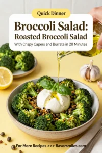 Broccoli Salad: Roasted Broccoli Salad With Crispy Capers and Burrata in 20 Minutes