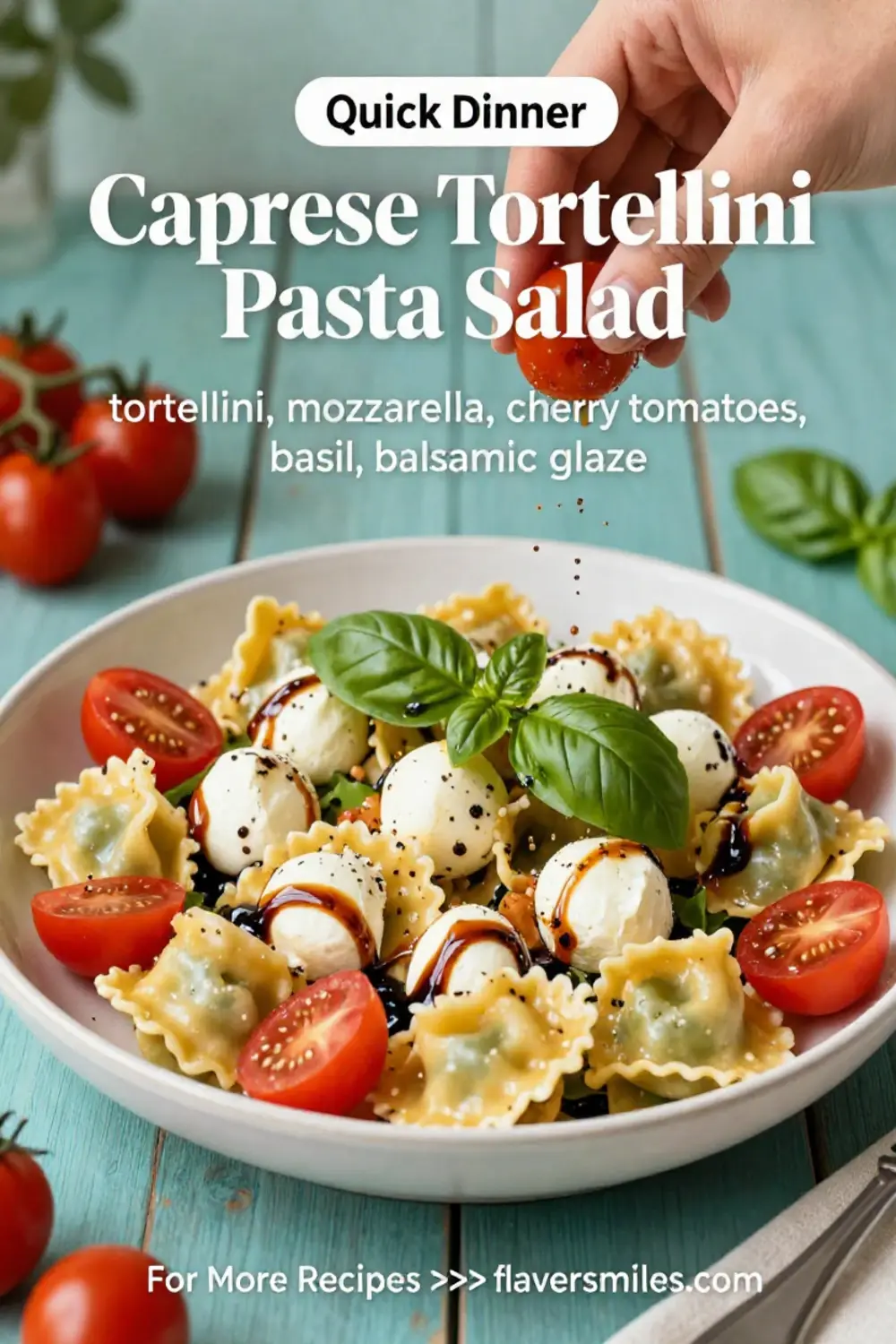 Pasta Salad Recipes: Caprese Tortellini Pasta Salad With Balsamic Glaze in 20 Minutes
