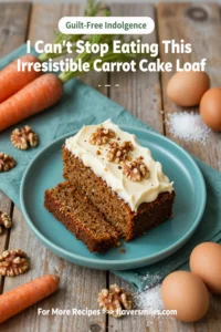 I Can'T Stop Eating This Irresistible Carrot Cake Loaf