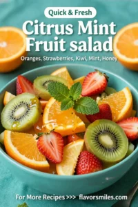 Fruit Salad: Citrus Mint Fruit Salad With Honey Vanilla Glaze in 10 Minutes