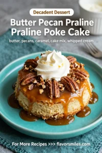 Butter Pecan Praline Poke Cake