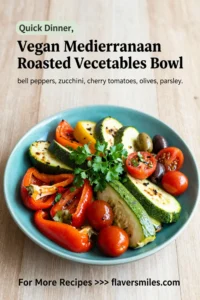 Vegan Mediterranean Roasted Vegetables Bowl