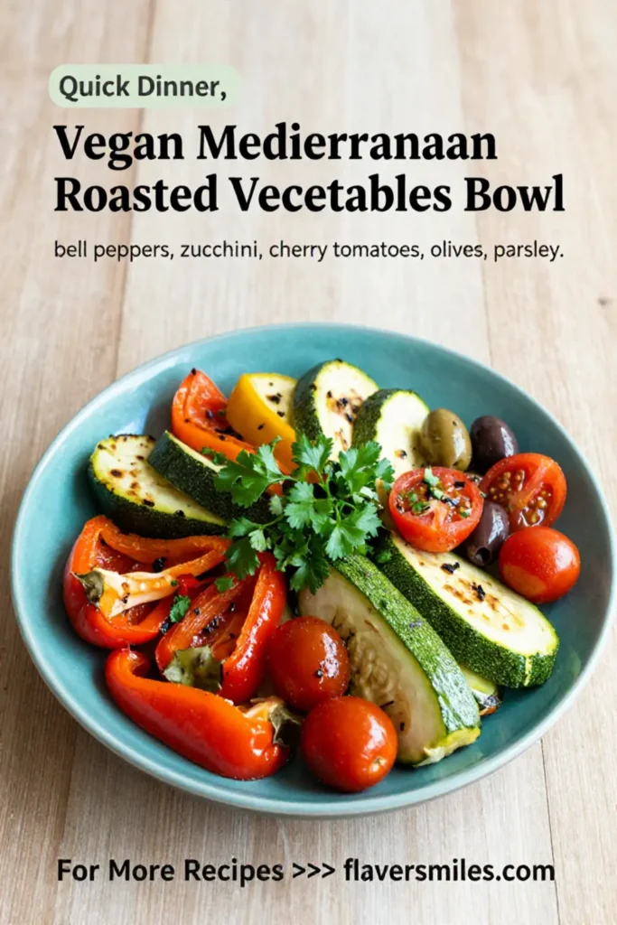 Vegan Mediterranean Roasted Vegetables Bowl