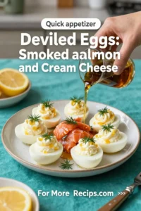 Deviled Eggs: Smoked Salmon and Cream Cheese Deviled Eggs in 20 Minutes