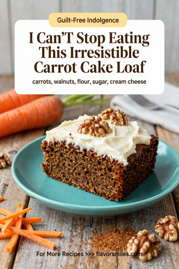 I Can'T Stop Eating This Irresistible Carrot Cake Loaf