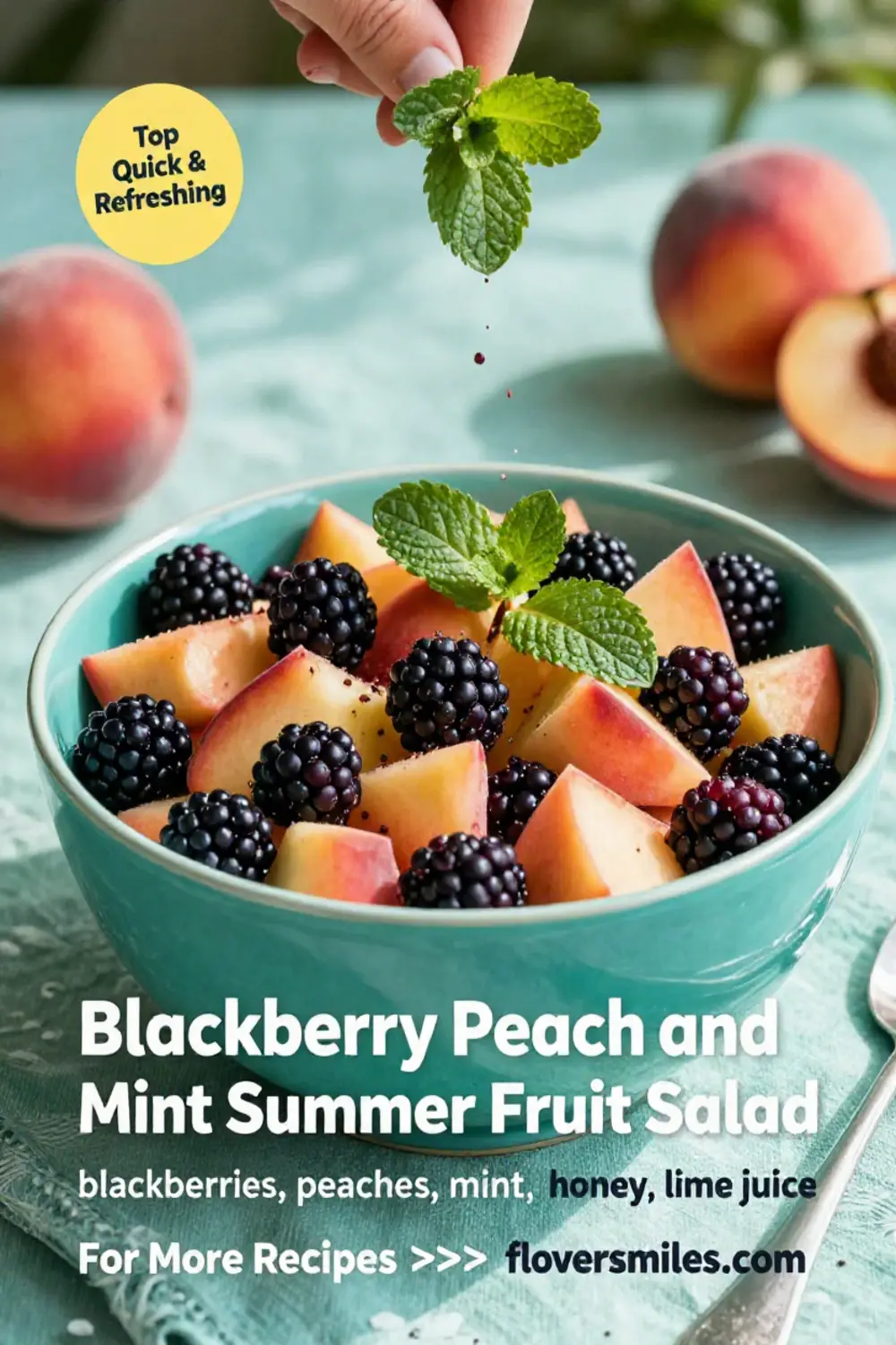 Fruit Salad: Blackberry Peach and Mint Summer Fruit Salad in 10 Minutes
