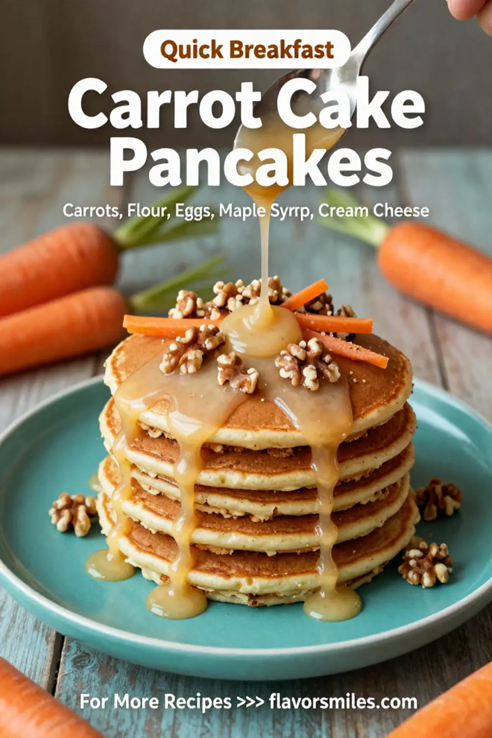 Carrot Cake Recipe: Carrot Cake Pancakes With Maple Cream Cheese Drizzle in 30 Minutes
