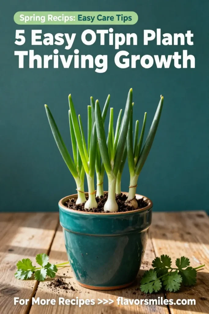 Spring Onion Plant: 5 Easy Tips for Thriving Growth