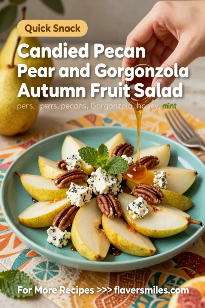 Fruit Salad: Candied Pecan Pear and Gorgonzola Autumn Fruit Salad in 10 Minutes