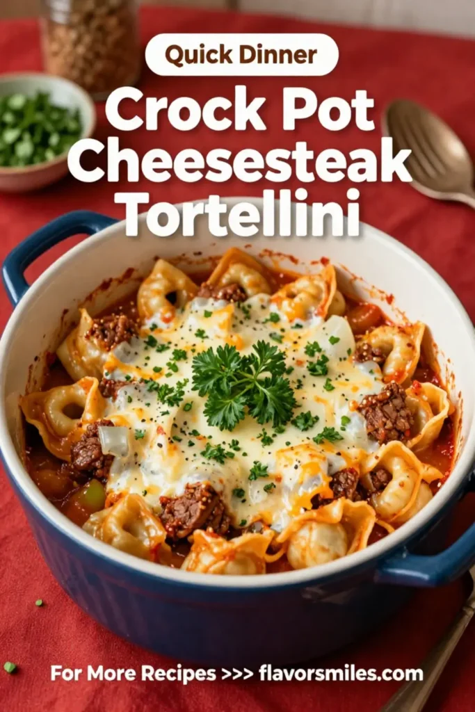 Crock Pot Cheesesteak Tortellini Recipe