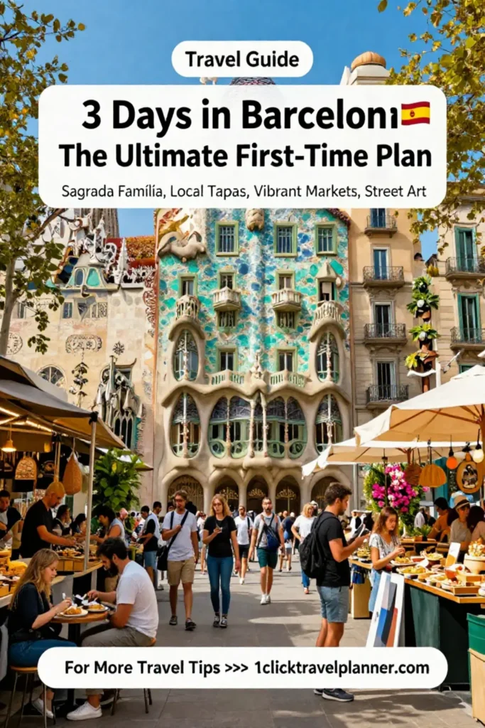 3 Days in Barcelona πͺπΈ The Ultimate First-Time Plan