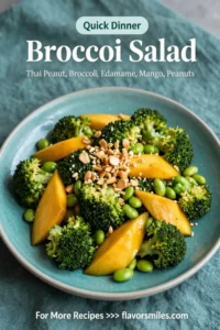 Broccoli Salad: Thai Peanut Broccoli Salad With Edamame and Mango in 15 Minutes