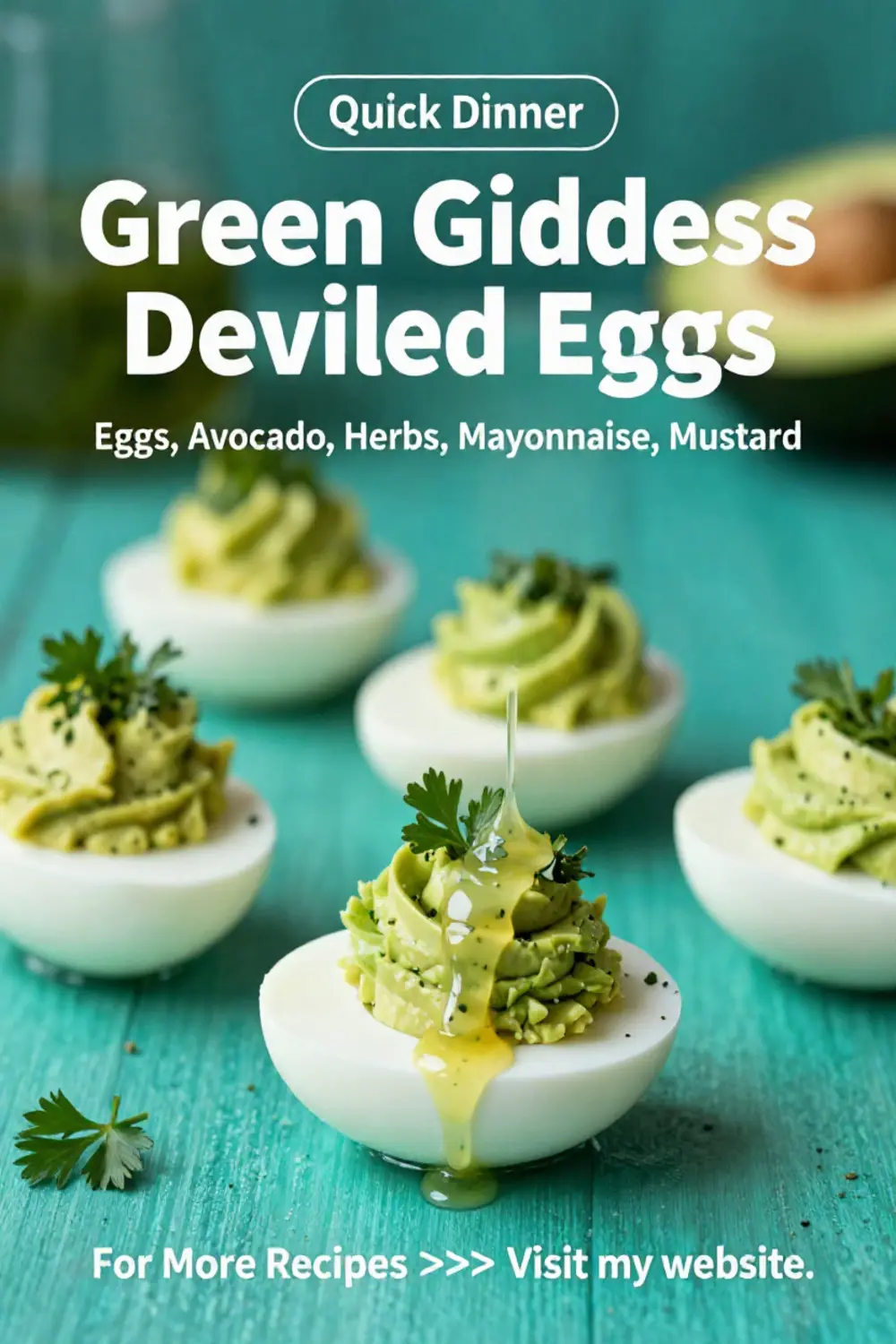 Deviled Eggs: Green Goddess Deviled Eggs With Avocado and Herbs in 20 Minutes