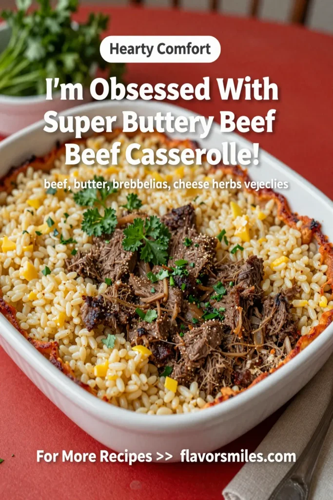 I'M Obsessed With Super Buttery Beef Casserole!