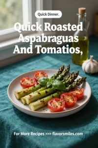 Quick Roasted Asparagus And Tomatoes