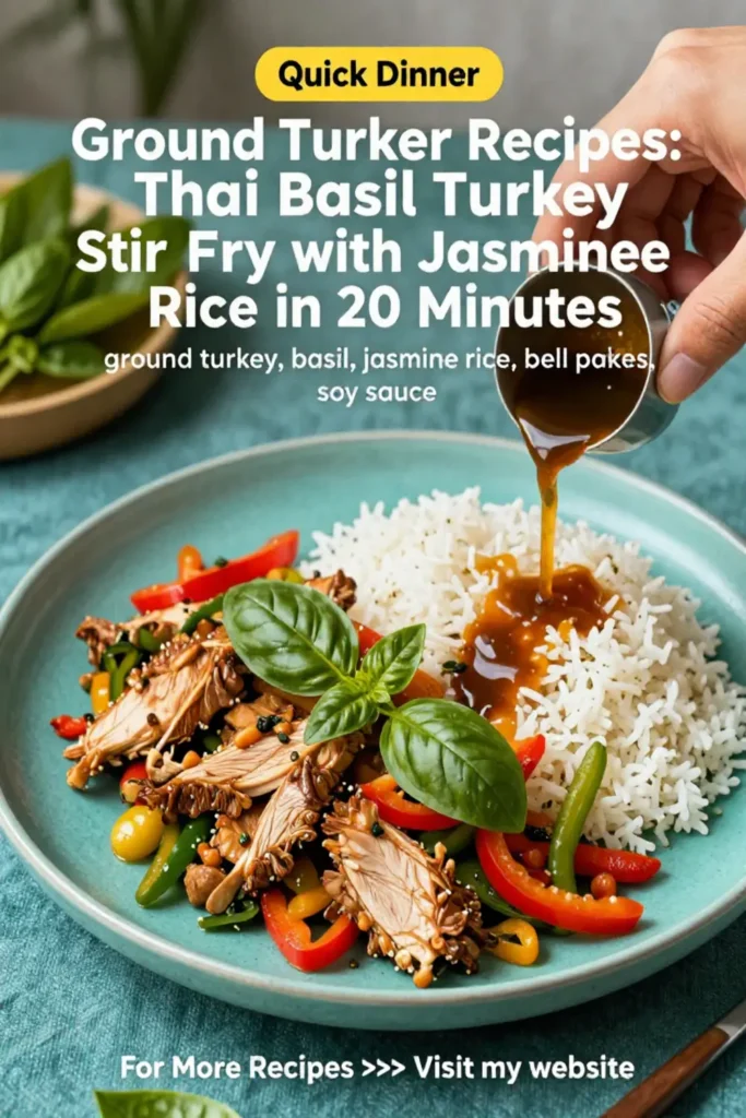 Ground Turkey Recipes: Thai Basil Turkey Stir Fry With Jasmine Rice in 20 Minutes