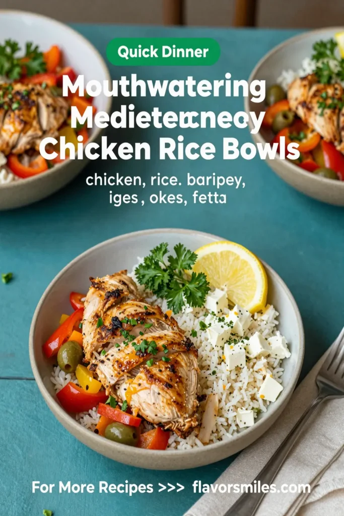 Mouthwatering Mediterranean Chicken Rice Bowls