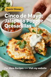 Cinco de Mayo: Jalapeño Popper Quesadillas for Cinco de Mayo in 15 Minutes