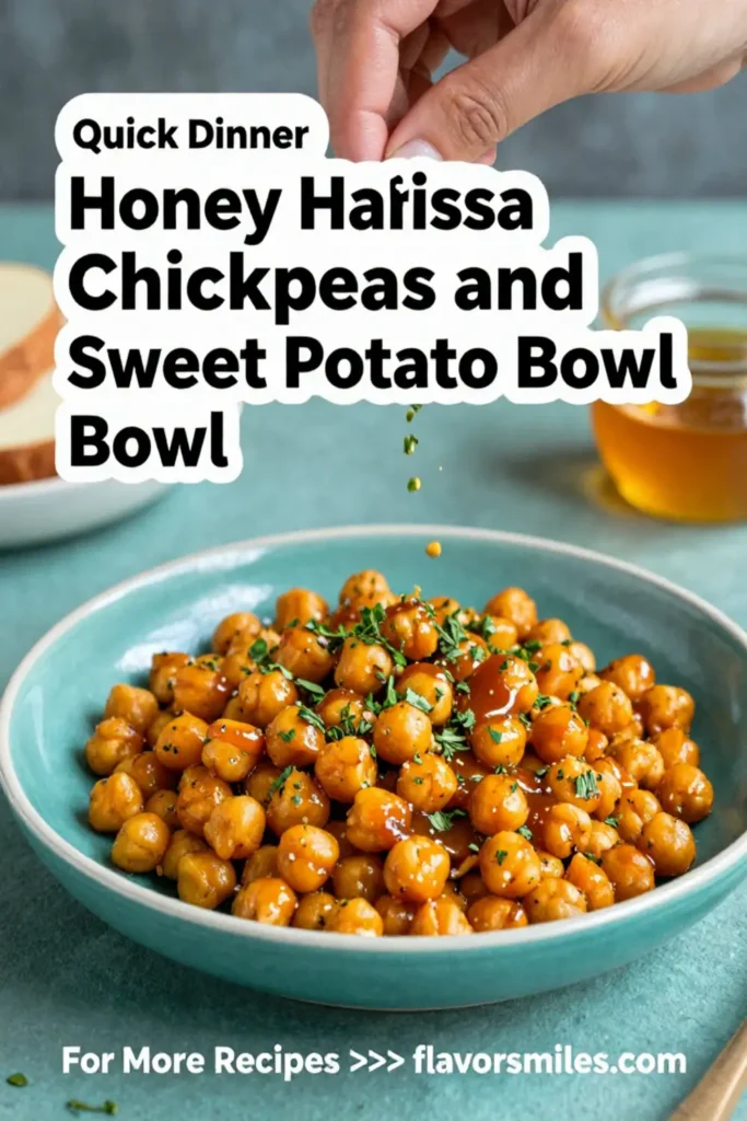 Easy Recipes: Honey Harissa Roasted Chickpeas and Sweet Potato Bowl in 25 Minutes