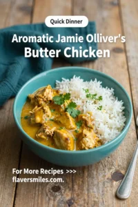 Aromatic Jamie Oliver'S Butter Chicken Recipe