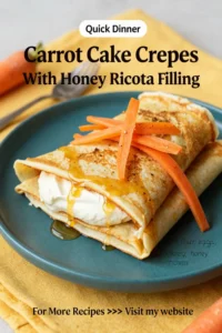 Carrot Cake: Carrot Cake Crepes With Honey Ricotta Filling in 25 Minutes