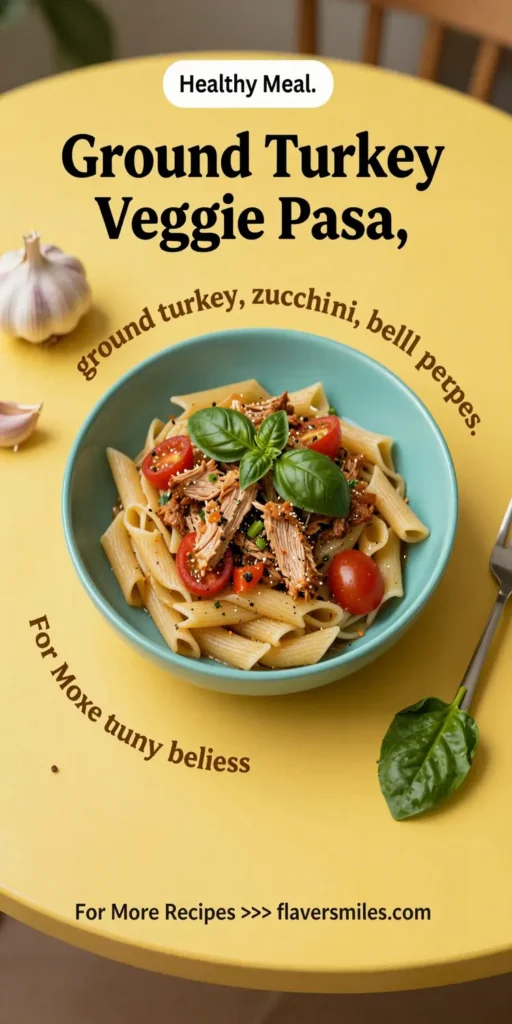 Ground Turkey Veggie Pasta