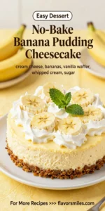 No-Bake Banana Pudding Cheesecake