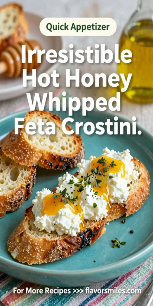 Irresistible Hot Honey Whipped Feta Crostini