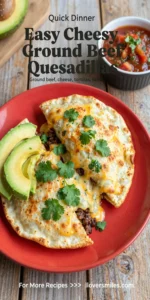 Easy Cheesy Ground Beef Quesadillas
