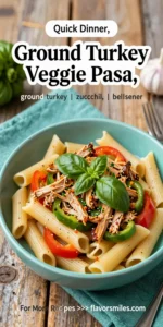 Ground Turkey Veggie Pasta