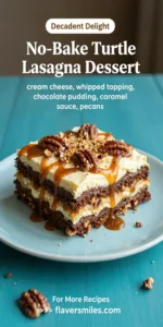 No-Bake Turtle Lasagna Dessert