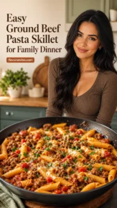 Easy Ground Beef Pasta Skillet for Family Dinner